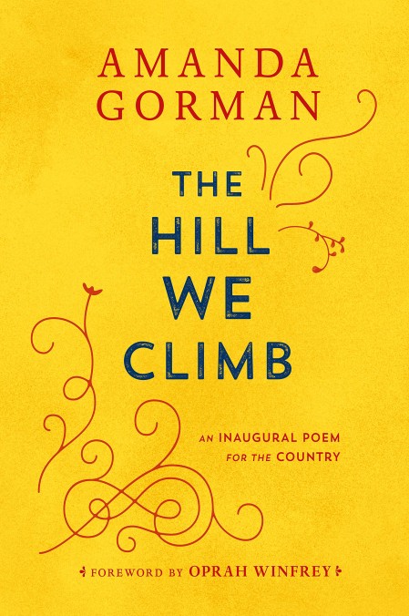 The Hill We Climb and Other Poems by Amanda Gorman